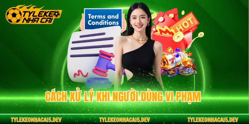 Cách xử lý khi người dùng vi phạm