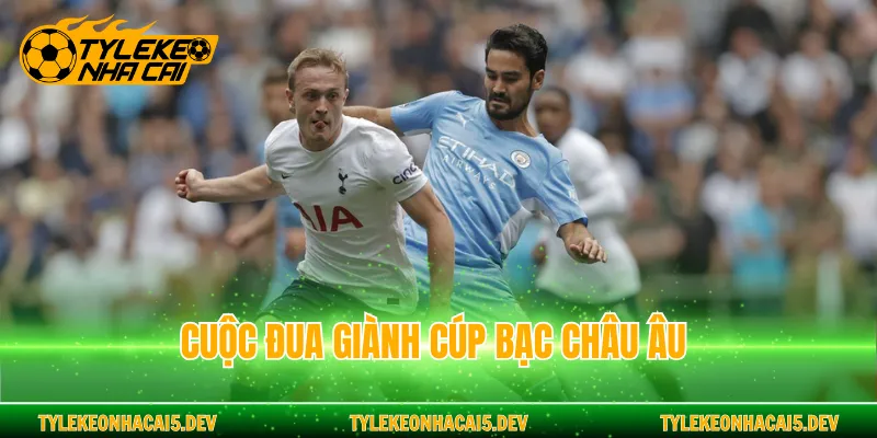 Cuộc đua giành cúp bạc châu Âu