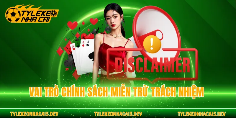 Vai trò chính sách miễn trừ trách nhiệm